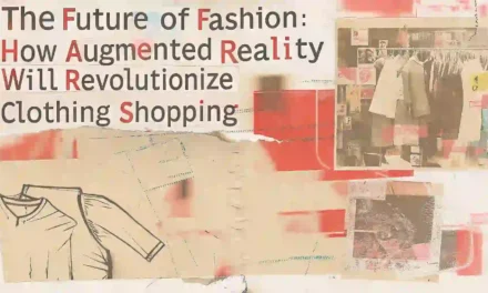 The Future of Fashion: How Augmented Reality Will Revolutionize Clothing Shopping