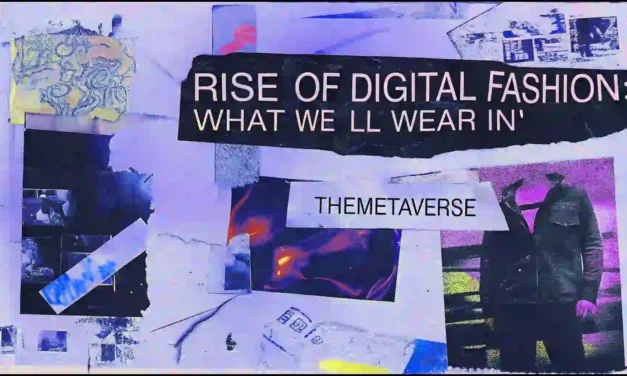 The Rise of Digital Fashion: What We’ll Wear in the Metaverse